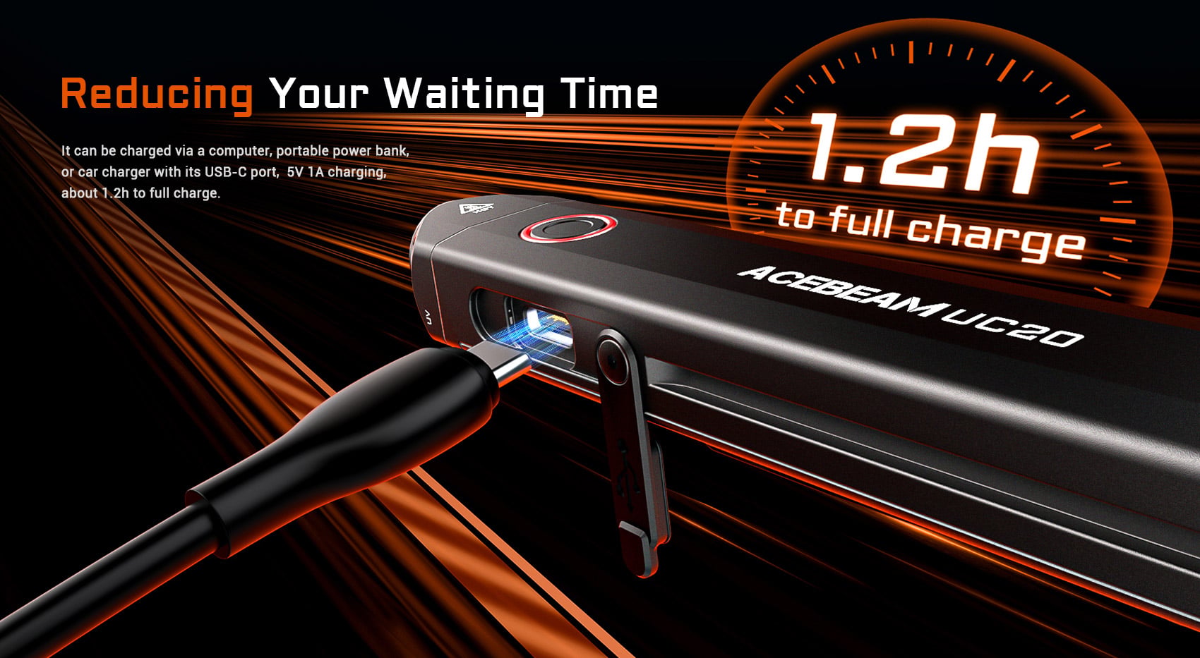 Acebeam UC20 טעינת של 5V 1A, כ-1.2 שעות לטעינה מלאה דרך יציאת USB-C.